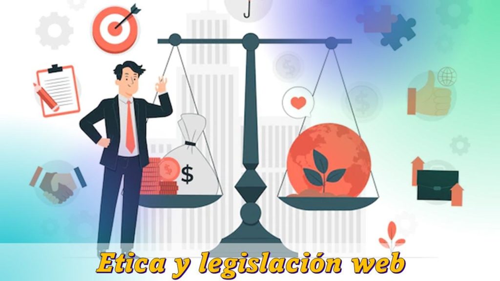 Etica y legislación web