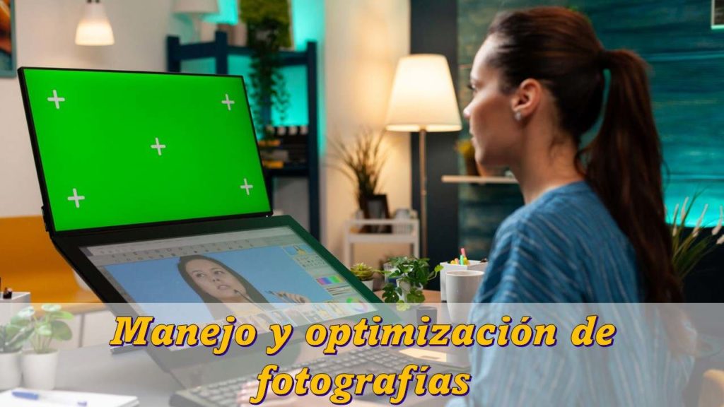 Manejo y optimización de fotografías